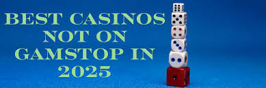 Casinos in the UK Not on Gamstop A Comprehensive Guide