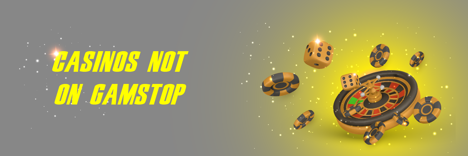 Discover Casino Sites Not on Gamstop - Play Without Limits